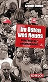 Im Osten was Neues: Unterwegs zur sozialen Einheit (Rotbuch) by