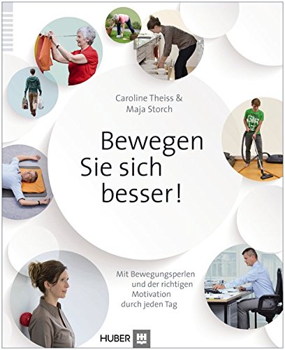 Download Bewegen Sie sich besser!: Mit Bewegungsperlen und der richtigen Motivation durch jeden Tag Download Bewegen Sie sich besser!: Mit Bewegungsperlen und der richtigen Motivation durch jeden Tag