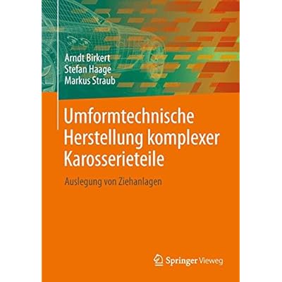 [PDF] Download Umformtechnische Herstellung komplexer Karosserieteile: Auslegung von Ziehanlagen Kostenlos