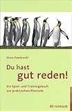 Image de Du hast gut reden!: Ein Spiel- und Trainingsbuch zur praktischen Rhetorik