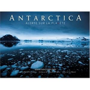 Antarctica : Alerte sur la planète