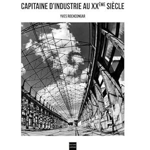 Capitaines d'industrie au XXe siècle