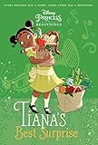 Disney Princess Beginnings: Tiana's Best Surprise (Disney Princess) (A Stepping Stone Book(TM)) by 