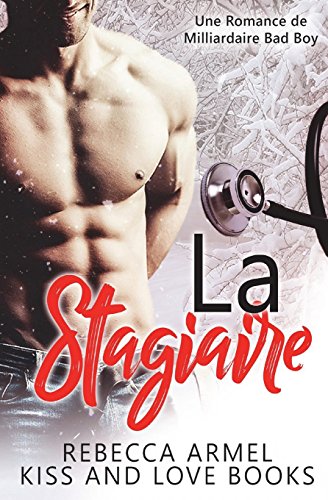 La Stagiaire: Une Romance de Milliardaire Bad Boy gratuit