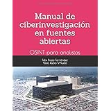 Manual de ciberinvestigación en fuentes abiertas: OSINT para analistas