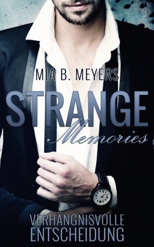 Strange memories: Verhängnisvolle Entscheidung Ebook Download