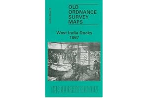 West India Docks 1867: London Sheet 079.1 (Old O.S. Maps of London)