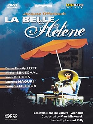 Arthaus Music La Belle Hélène Au Théâtre du Châtelet