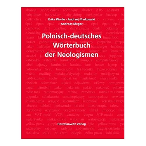[PDF] Wörterbuch der Neologismen Polnisch-Deutsch: Neuer polnischer Wortschatz nach 1989 KOSTENLOS DOWNLOAD