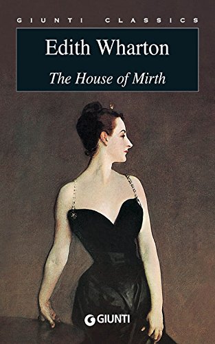 The House of Mirth (Giunti classics) (English Edition) livre