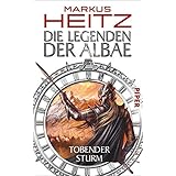Die Legenden der Albae: Tobender Sturm