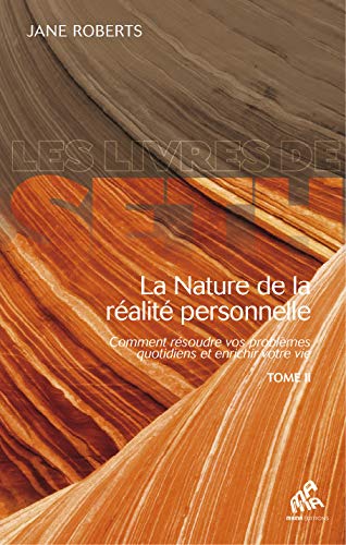 La Nature de la réalité personnelle - Tome 2 La Nature de la réalité personnelle - Tome 2