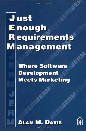 Just Enough Requirements Management: Where Software Development Meets Marketing