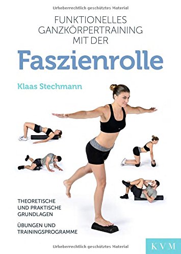 Preisvergleich Produktbild Funktionelles Ganzkörpertraining mit der Faszienrolle