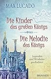 Image de Die Kinder des großen Königs & Die Melodie des Königs: Legenden und Weisheitsgeschichten