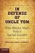 Produktbild In Defense of Uncle Tom: Why Blacks Must Police Racial Loyalty