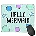 Produktbild Hallo Meerjungfrauen Mauspads, rutschfeste Mausmatte, abwaschbares, vernähtes Mousepad für Gaming, Computer, Laptop, 25x30cm