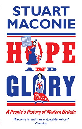 Book's Cover of Hope and Glory: A People’s History of Modern Britain