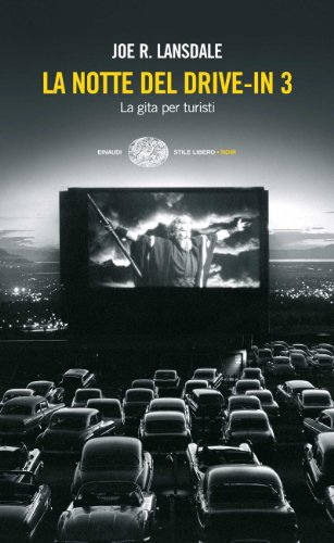 Download La notte del Drive-in 3: La gita per turisti (Einaudi. Stile libero. Noir)