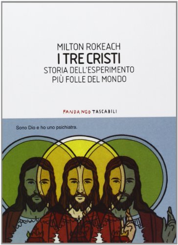 I tre Cristi. Storia dell'esperimento più folle del mondo