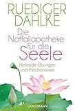 Image de Die Notfallapotheke für die Seele: Heilende Übungen und Meditationen
