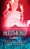 Bücher Neuerscheinungen 2022 - Magie des Mondes Blutmond von Fiona Schwarz