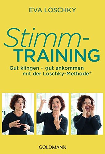 Download Stimmtraining: Gut klingen - gut ankommen mit der Loschky-Methode® Download Stimmtraining: Gut klingen - gut ankommen mit der Loschky-Methode®