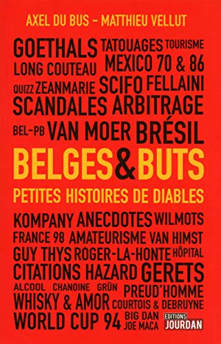 Belges & Buts : petites histoires de Diables Belges & Buts : petites histoires de Diables