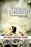 Bücher Neuerscheinungen 2022 - 24 Stunden (Die Reed Brüder Reihe) von Tammy Falkner