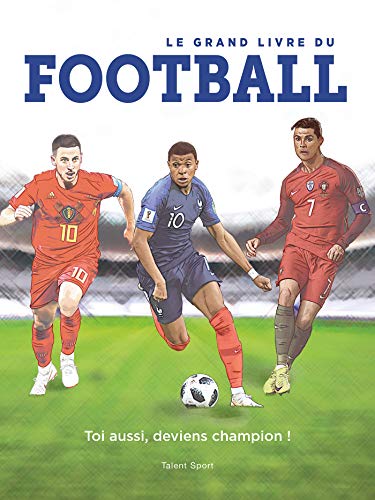 Télécharger Le Grand Livre du Football Gratuit
