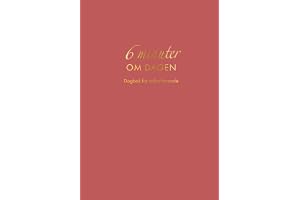 6 minuter om dagen : Dagbok för välbefinnande