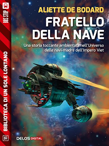 Aliette de Bodard - Fratello della nave (2015)