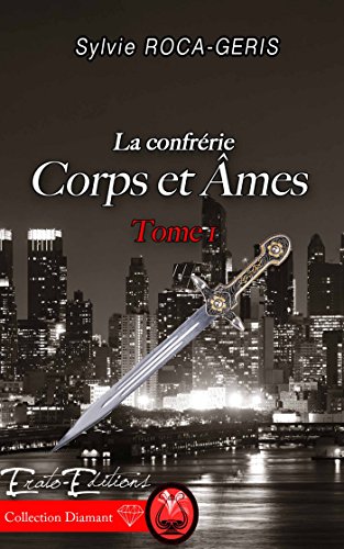 Download CORPS ET AMES - LA CONFRERIE TOME 1 Download CORPS ET AMES - LA CONFRERIE TOME 1