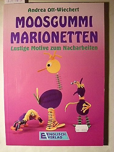 Moosgummi Marionetten. Lustige Motive zum Nacharbeiten