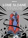 Lone Sloane - Chaos NE by Philippe Druillet