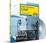 Image de GIMP: Fotos korrigieren, retuschieren und raffiniert präsentieren (Digital fotografieren)