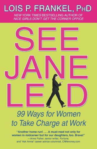 See Jane Lead: 99 Ways for Women to Take Charge at Work (English Edition)