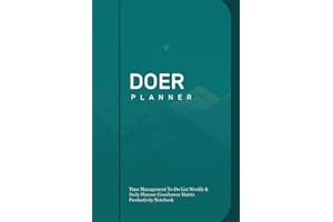 Doer Planner: Time Management To-Do List Weekly & Daily Planner Eisenhower Matrix Productivity Notebook (Best Eisenhower Matrix Time Management Planner, Band 1)