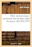 Image de Dict. oeconomique : contenant l'art de faire valoir les terres. A-E (Éd.1767)