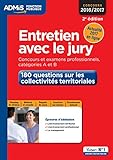 Entretien avec le jury - 180 questions sur les collectivités territoriales - Concours et examens professionnelles - Catégories A et B - Concours 2016-2017