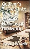 Gulliver's Travels into Several Remote Nations of the World (English Edition) by Jonathan Swift