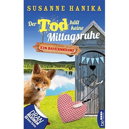 Der Tod hält keine Mittagsruhe: Ein Bayernkrimi (Sofia und die Hirschgrund-Morde 3)
