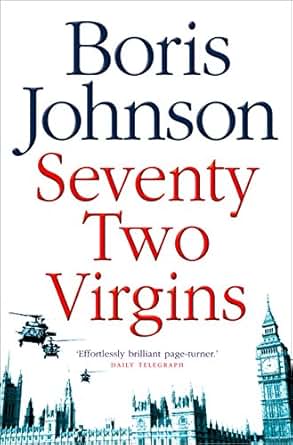 Seventy-Two Virgins (English Edition) eBook: Boris Johnson