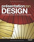 Présentation Zen DESIGN: Principes simples de design pour des présentations plus efficaces