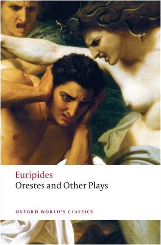 Orestes and Other Plays: A Critical Introduction