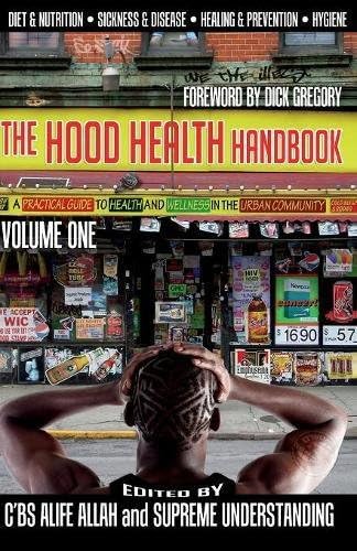 The Hood Health Handbook Volume One: A Practical Guide to Health and Wellness in the Urban Community: 1