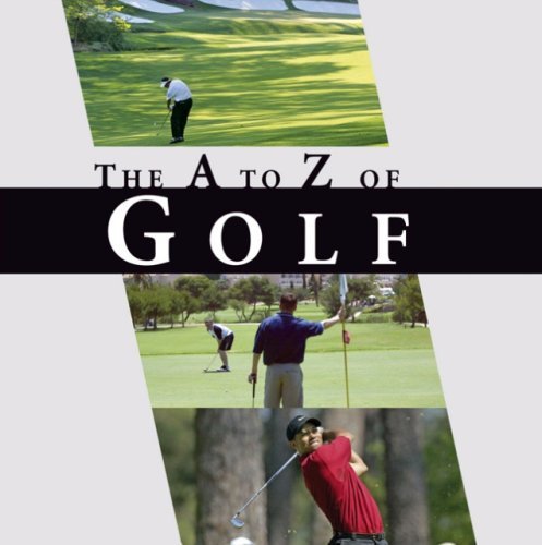 The A-Z of Golf: A Golfing A to Z (Little Books) by Steve Newell (2009-01-05) en ligne The A-Z of Golf: A Golfing A to Z (Little Books) by Steve Newell (2009-01-05) en ligne
