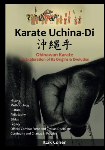 Karate Uchina-Di: Okinawan Karate: An Exploration of its Origins and Evolution