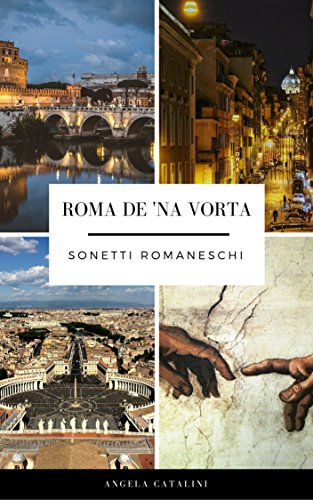 Angela Catalini - Roma de 'na vorta. Sonetti romaneschi (2016)