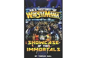 KB's History of Wrestlemania